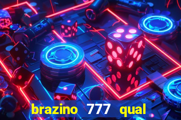 brazino 777 qual melhor jogo